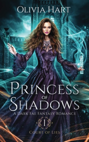 Princess of Shadows A Dark Fae Fantasy Romance