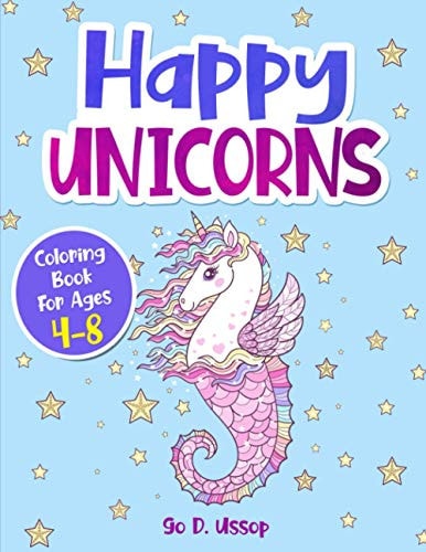 Happy Unicorns Coloring Book For Ages 4-8, 43 Unique Designs!