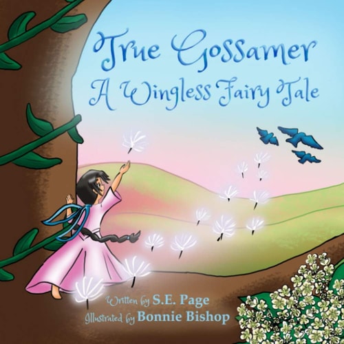 True Gossamer A Wingless Fairy Tale
