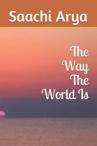 The Way The World Is