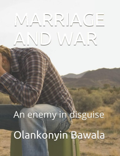 Marriage and War An Enemy in Disguise