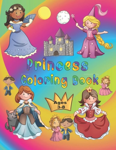 Princess Coloring Book 50 Princesses to Color by Kids Ages 3-8