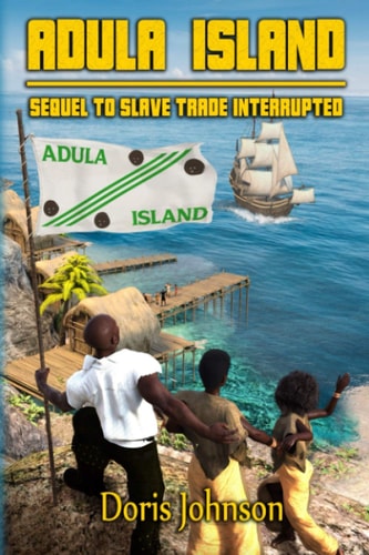 Adula Island Sequel to Slave Trade Interrupted