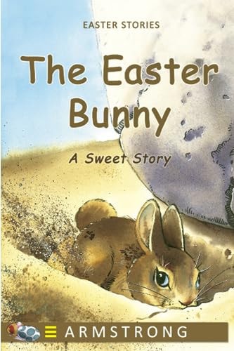 The Easter Bunny A Sweet Story
