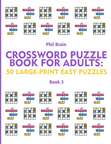 Crossword Puzzle Book for Adults 50 Large-Print Easy Puzzles (book 3)