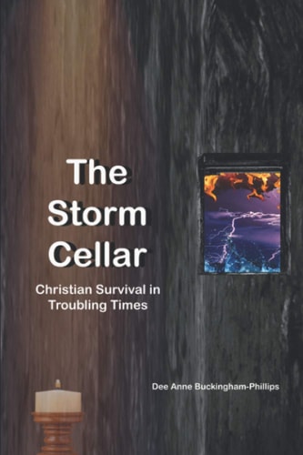 The Storm Cellar Christian Survival in Troubling Times
