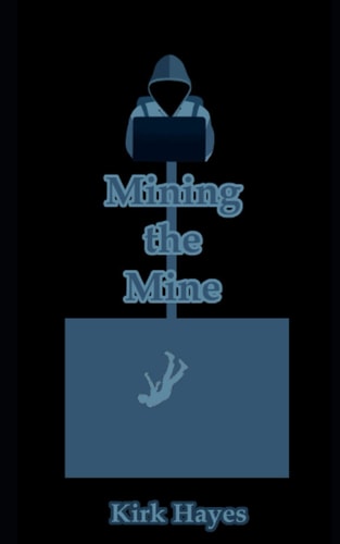 Mining the Mine