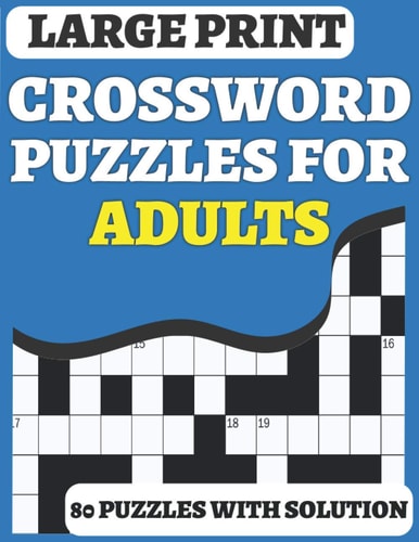 Crossword Puzzle Book For Adults 80 Large Print Crossword for Adults Mums Dad And Senior Puzzle Lover for Enjoy The Free Time Included Solution