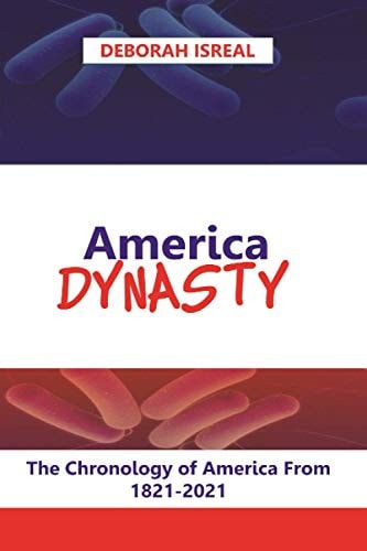 America Dynasty The Chronology of American Presidents from 1789-2020
