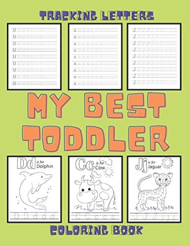 My Best Toddler Coloring Book and Tracking Letters for Kids 3-5. Practice for Kids with Pen Controle, Line Tracking, Letters, Pictures for Coloring.
