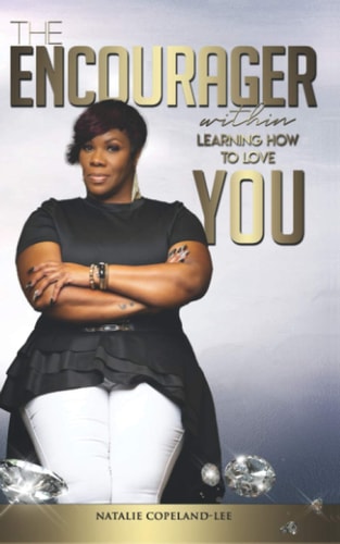 The Encourager Within Learning How to Love You