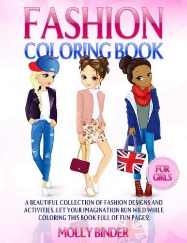 Fashion Coloring Book for Girls Fun Fashion Coloring & Activity Book for Girls With Cute Designs for Fashion Style