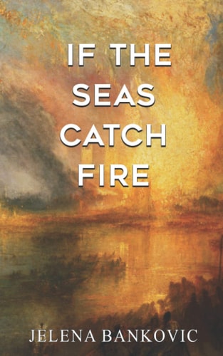 If The Seas Catch Fire