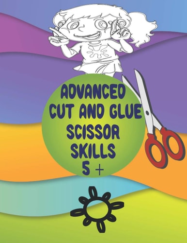 Advanced Cut and Glue Scissor Skills 5 + When You Child Has Mastered Circles and Squares, it is Time to Advance. Advanced Scissor Skills Does Not Have Cut Lines. Starts Out with Complex Shapes with Thick Lines and Then Gets More Difficult.