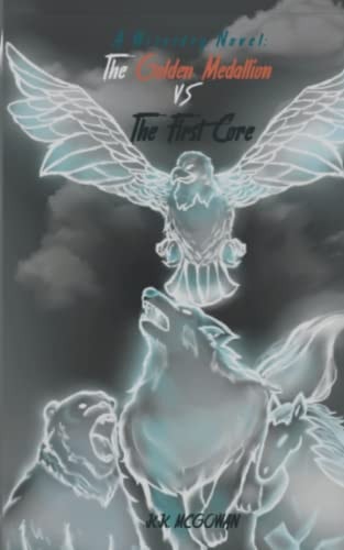 A Wizardry Novel The Golden Medallion Vs. The First Core