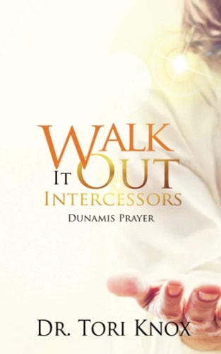 Walk It Out The Intercessors