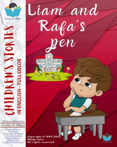 Children's Stories In English - Full Color Liam and Rafa's Pen + Teaching + What Does it Mean? + I'll Tell You A Secret! + Did You Know ... + Oblap Jokes + Surprise Challenge ... Etc. I Count on Values