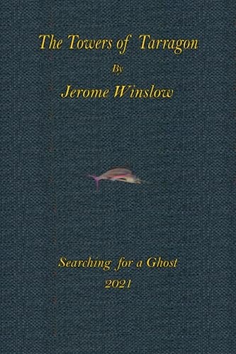 The Towers of Tarragon Searching for a Ghost