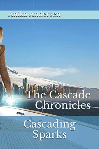 Cascading Sparks The Cascade Chronicles
