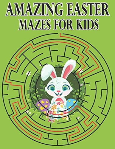 Amazing Easter Mazes for Kids Maze Activity Book Kids Workbook for Games, Puzzles