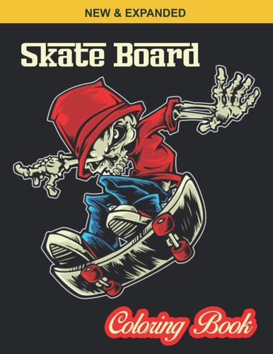 Skate Board Coloring Book 40 Various Coloring Page Illustration - An Kids Coloring Book with Stress Relieving Skate Board Designs for Kids Relaxation.