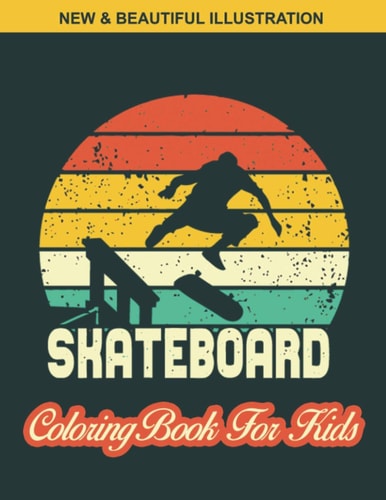 Skate Board Coloring Book For Kids Awesome Illustration Kids Skate Board Coloring Page Design, An Kids Coloring Book with Skate Board Designs for Kids Relaxation & Stress Relieving