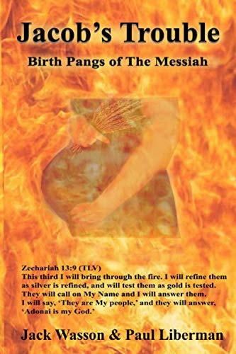 Jacob's Trouble Birth Pangs of the Messiah