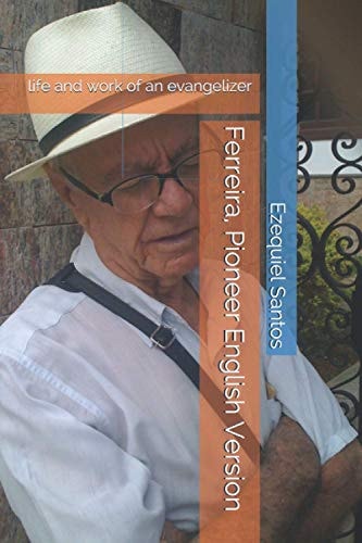 Ferreira, Pioneer English Version Life and Work of an Evangelizer