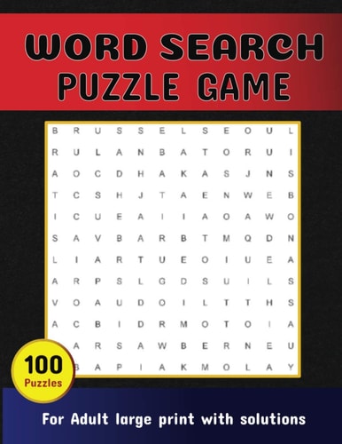 Word Search Puzzle Game 100 Puzzles For Adult Large Print With Solutions Word Search Book for Adults, Teens 100 Puzzles with Solutions Cleverly Hidden Word Searches Fun While Keeping Your Brain Happy & Healthy 8.5x11 Inch