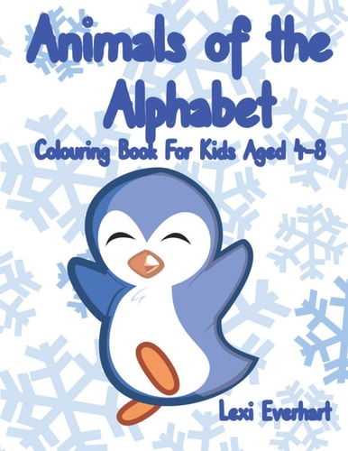 Animals of the Alphabet Colouring Book For Kids Aged 4-8
