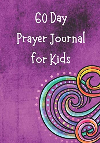 60 Day Prayer Journal for Kids Searching for God