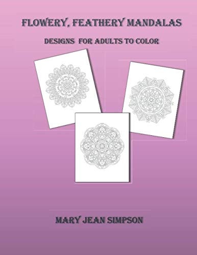 Flowery, Feathery Mandalas Designs For Adults To Color