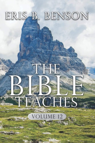 The Bible Teaches Vol. 12