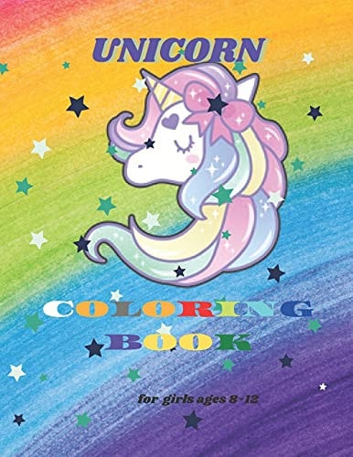 Unicorn Coloring Book for Girls Ages 8-12 Adorable Designs for Kids