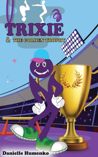 Trixie & The Golden Trophy