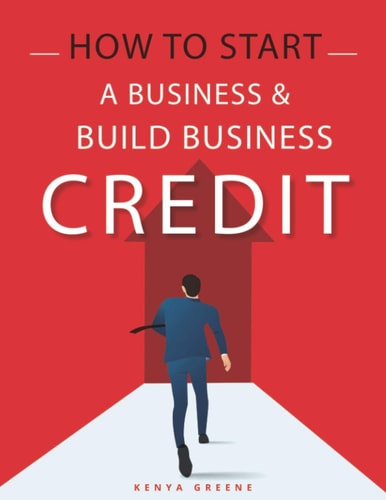 How To Start a Business and Build Business Credit An A-Z Guide