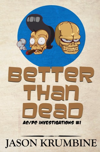 Better Than Dead