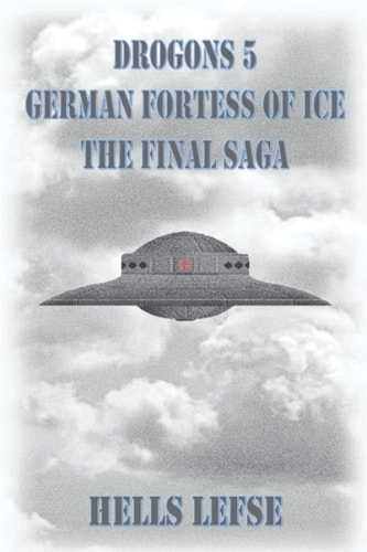 Drogons 5 German Fortess of Ice the Final Saga