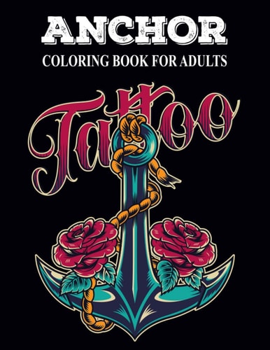 Anchor Coloring Book for Adults A Nautical Coloring Book for Adults