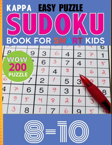 Kappa Easy Puzzle Sudoku Book for Smart Kids Sudoku 200 Easy Puzzle Book Age 8-10: Total 200 Sudoku Puzzles to Solves Sudoku Puzzle Books Easy