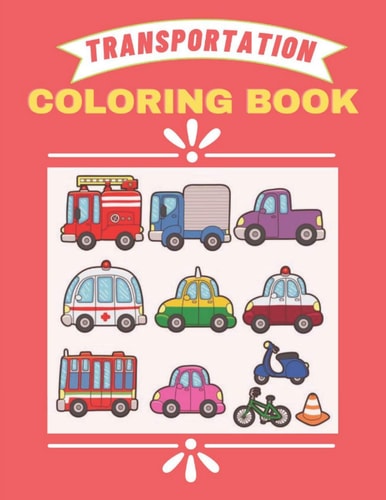 Transportation Coloring Book Cars, Bus And Truck Etc Coloring Book Transportation