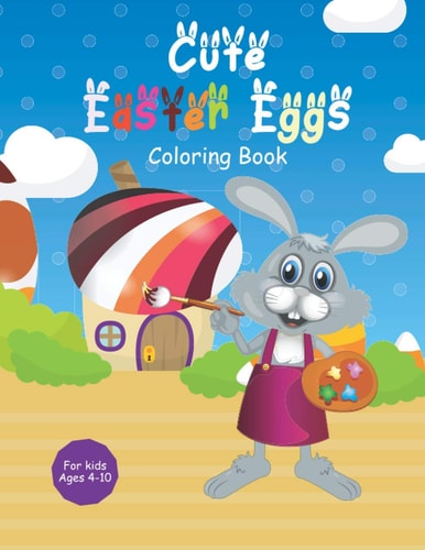 Cute Easter Eggs Coloring Book Eatser Coloring Activity Book for Kids Ages 4-10