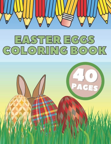 Easter Eggs Coloring Book For Kids Ages 4-8 (Single-Sided Coloring Book For Boys And Girls)