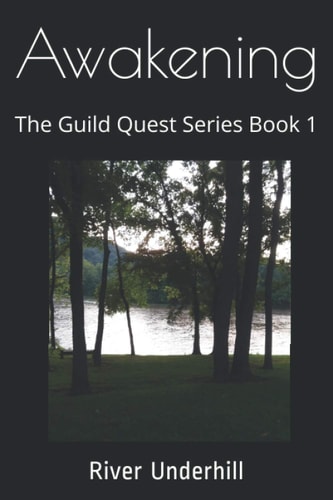 Awakening The Guild Quest Series Book 1