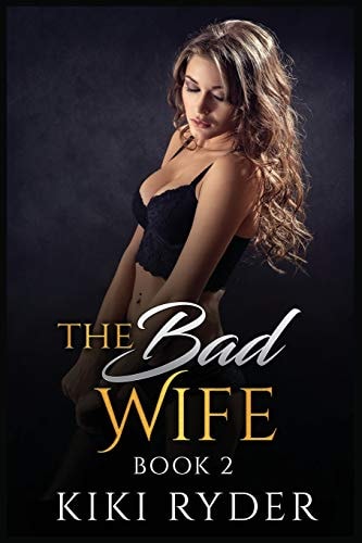 The Bad Wife Erotic Hotwife Cuckold Stories (Book 2)