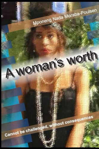 A Woman's Worth Cannot be Challenged Without Consequences