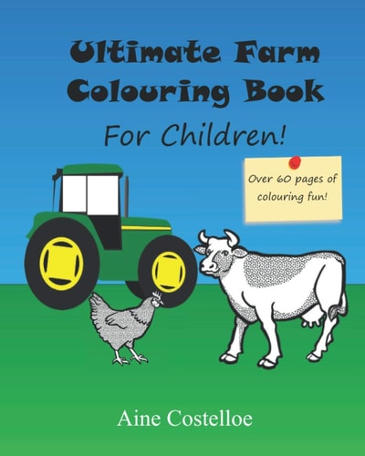 Ultimate Farm Colouring Book for Children