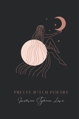 Pretty B*tch Poetry
