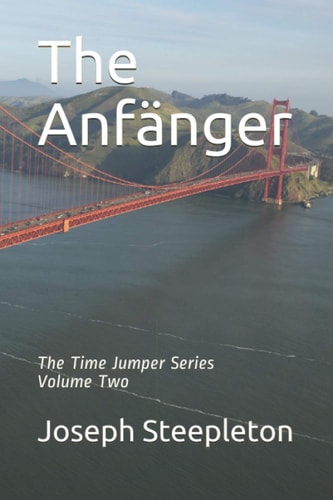 The Anfänger Volume Two of the Time Jumper Series
