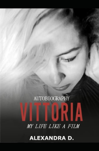 Vittoria My Life Like a Film
